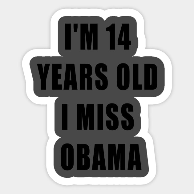 i miss obama Sticker by DZCHIBA